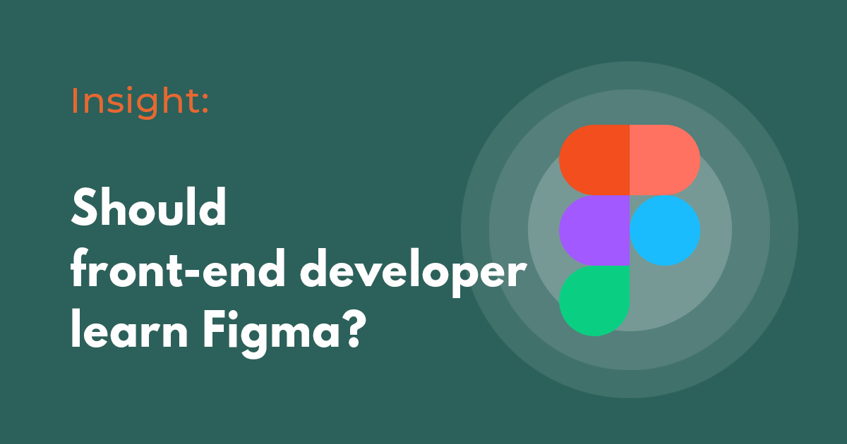 Should Front-end developer learn Figma?