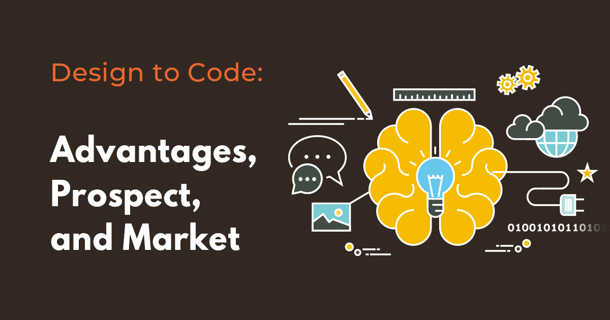 Design-to-code tools: Advantages, Prospect, and Market Size