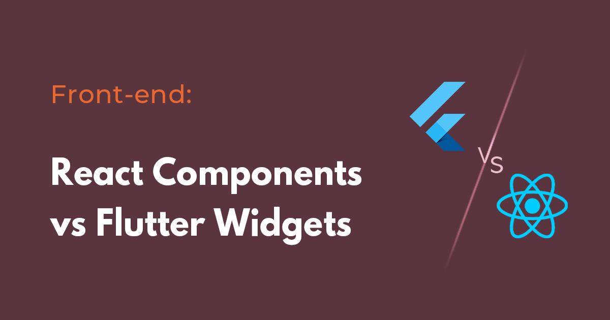 React Components vs Flutter Widgets: A Comparative Look