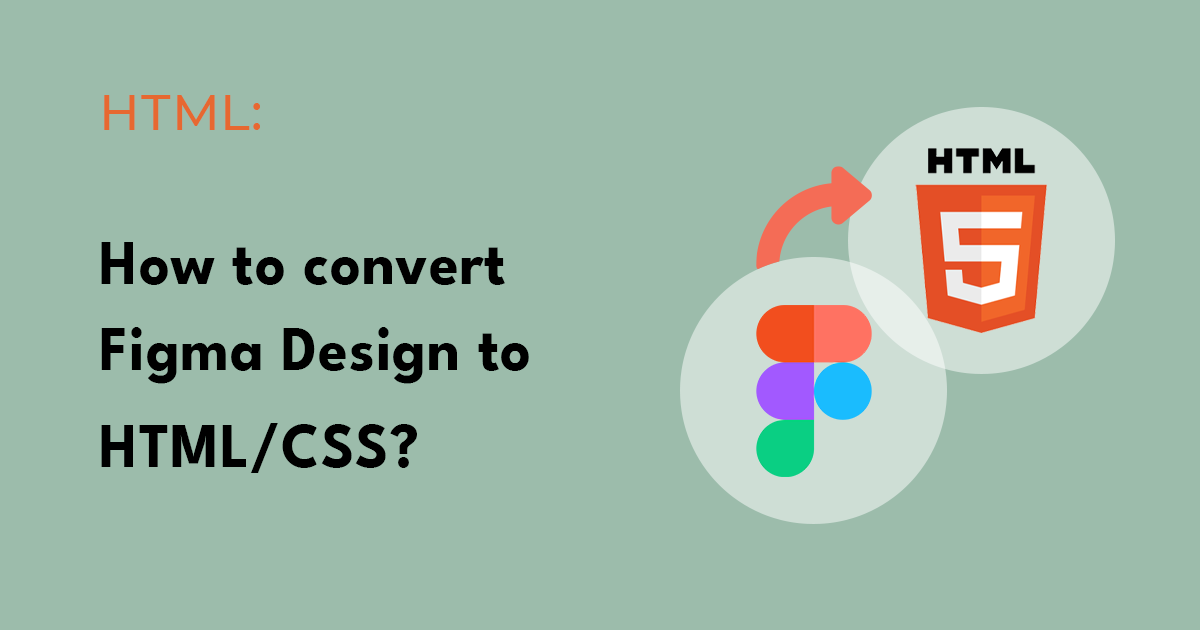 how-to-convert-figma-design-to-html-css