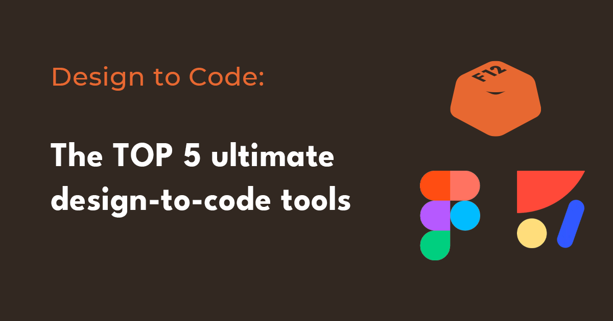 TOP 5 Design-to-Code, Figma-to-Code Tools FUNCTION12, Anima, and More
