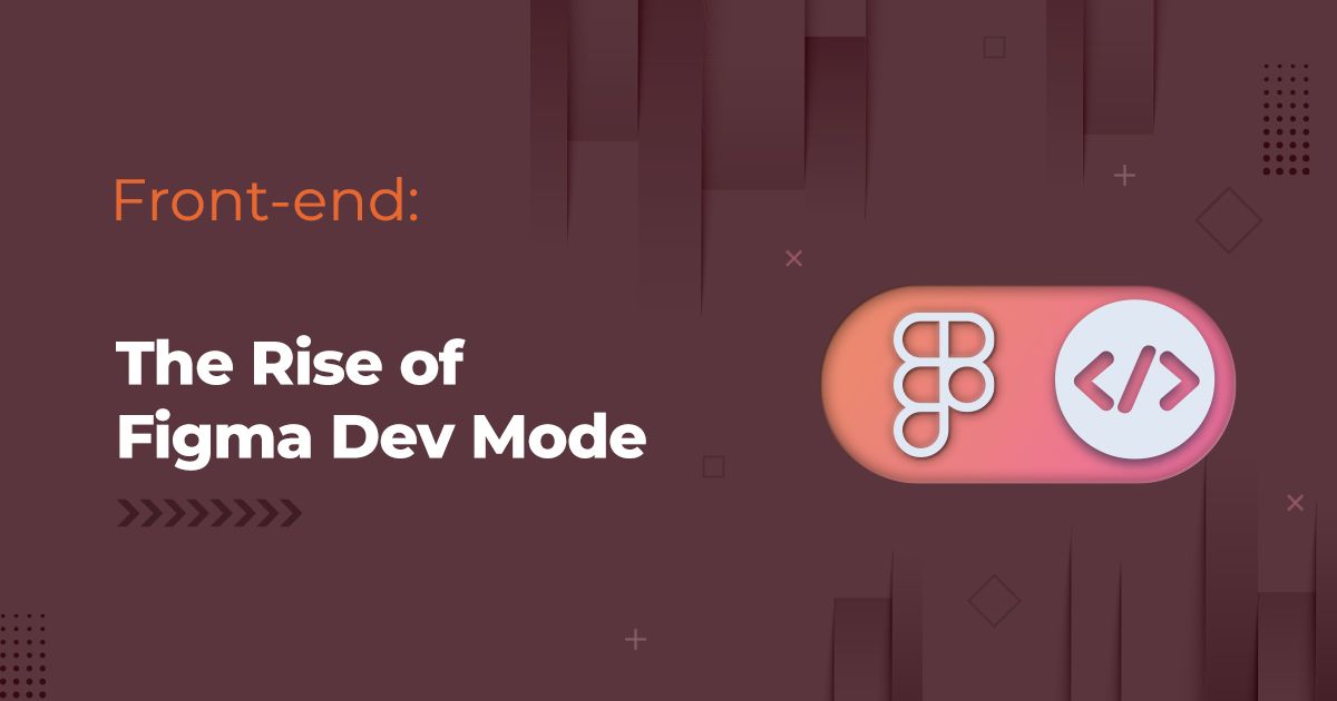 The Rise of Figma Dev Mode: A Game-Changer for Developers