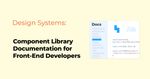 Component Library Documentation for Front-End Developers