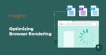 Optimizing Browser Rendering: Strategies for Enhancing User Experience